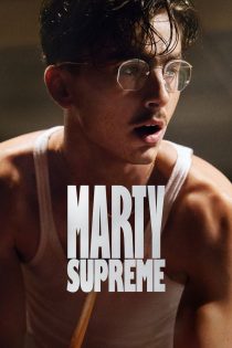 دانلود فیلم Marty Supreme 2025 دانلود فیلم Marty Supreme 2025